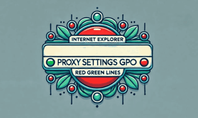 Fix Internet Explorer Proxy Settings GPO Red Green Lines​